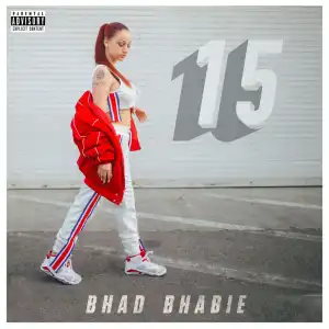 15 BY Bhad Bhabie